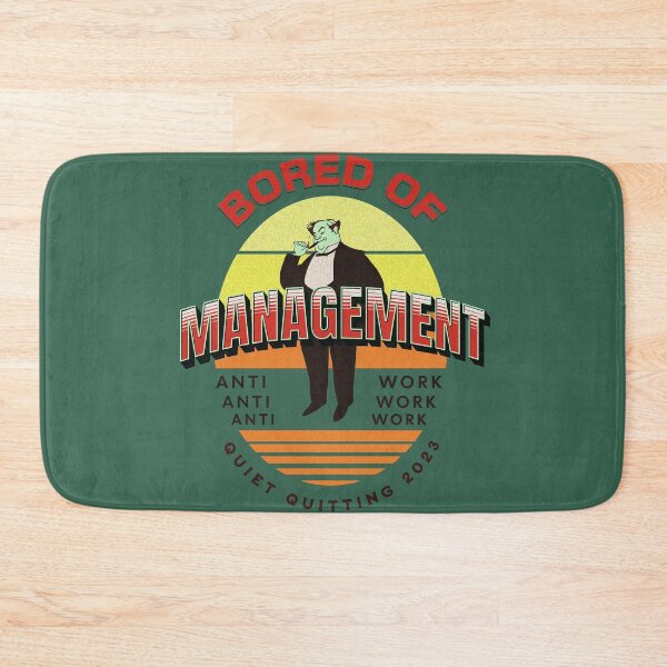 Item preview, Bored Of Management designed and sold by theWeppen.