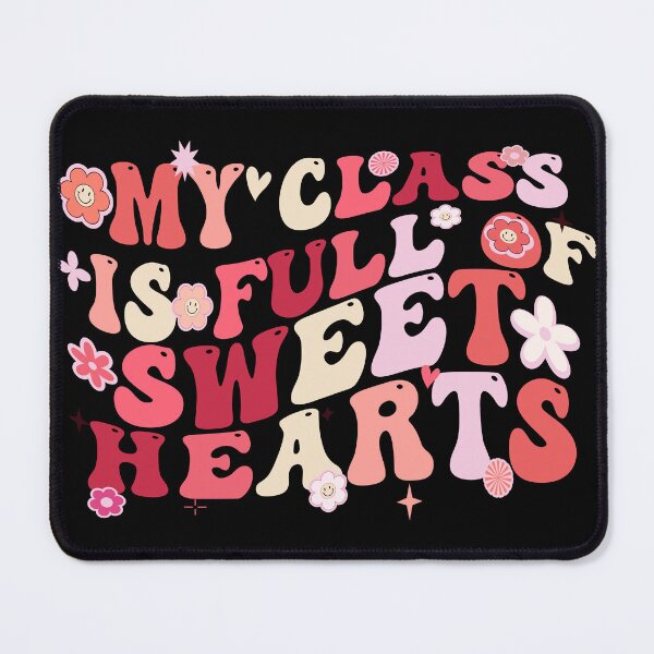 Item preview, My Class Is Full Of SweetHearts Teacher Valentine's Day designed and sold by Desinger12.