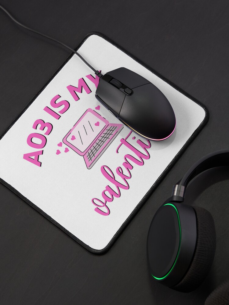 Fangirl Life - AO3 Is My Valentine | Mouse Pad