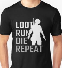 Loot Run Die Repeat PUBG Unisex T-Shirt