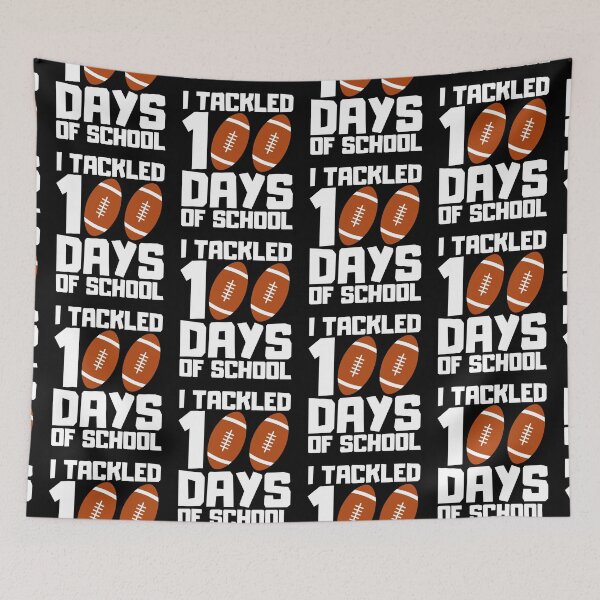 Item preview, I Tackled 100 Days Of School designed and sold by FNStuff.