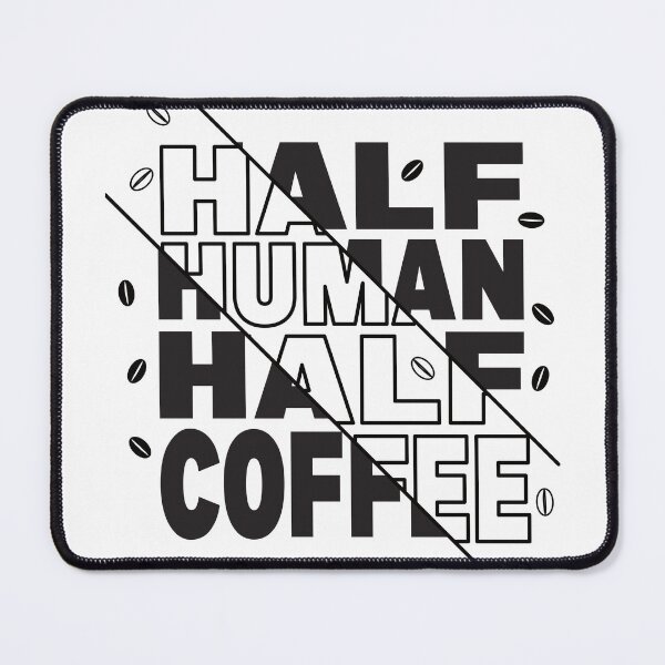 Item preview, Half Human Half Coffee designed and sold by GangBangGang.
