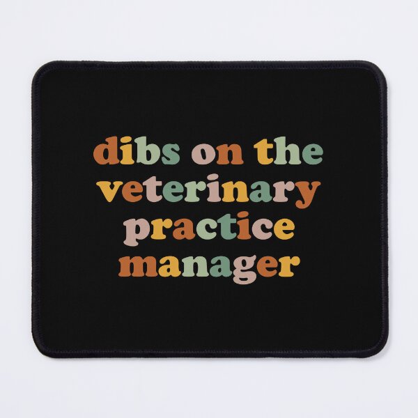 Item preview, Dibs On The Veterinary Practice Manager designed and sold by kamrankhan.