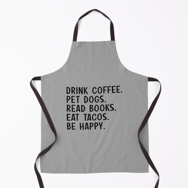 Item preview, Drink Coffee Pet Dogs Read Books Eat Tacos Be Happy designed and sold by kamrankhan.