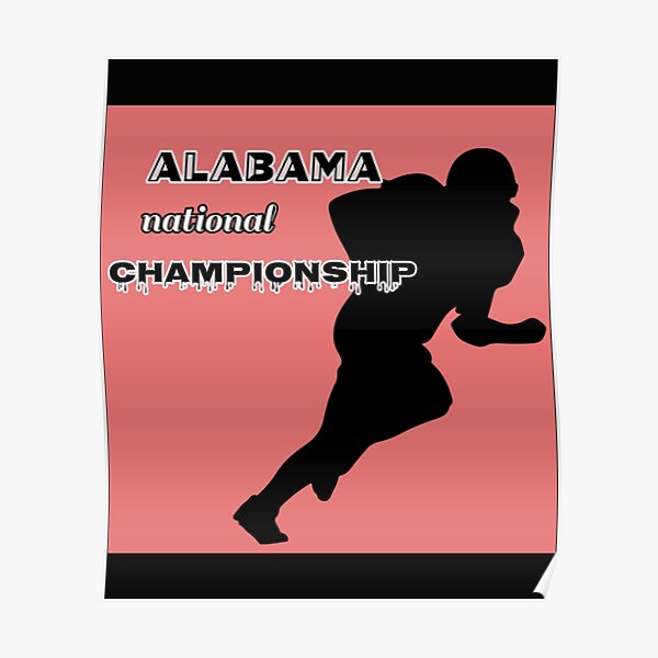 Alabama national championship 2021  Poster for Sale by Wrizty4Vikt