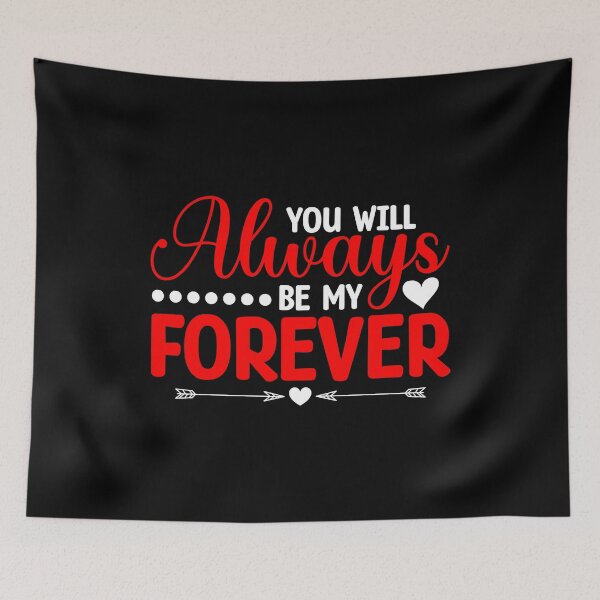 Item preview, You Will Always Be My Forever Matching Couples Anniversary designed and sold by topdesignarts.