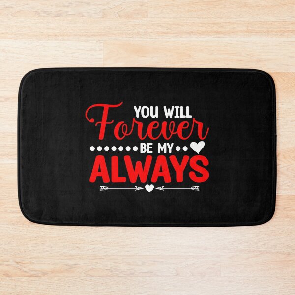 Item preview, You Will Forever Be My Always Cute Couples Love Anniversary designed and sold by topdesignarts.