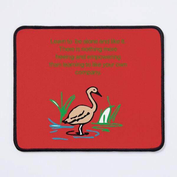 Item preview, Learn to be alone and to like it. There is nothing more freeing and empowering than learning to like your own company. designed and sold by Kidzx6.