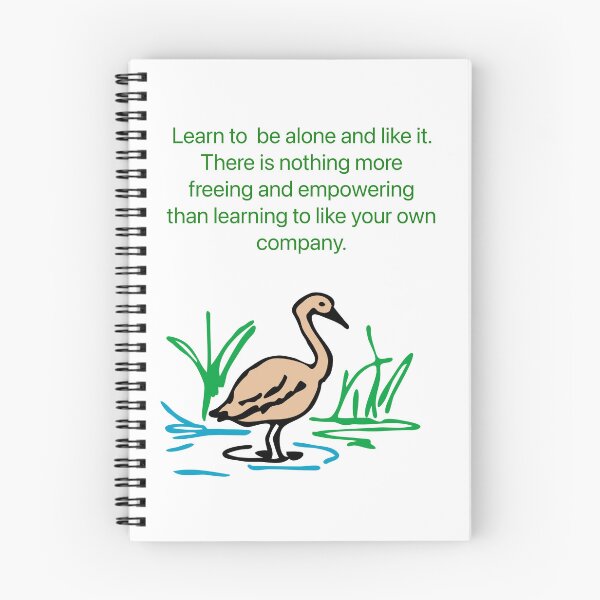 Item preview, Learn to be alone and to like it. There is nothing more freeing and empowering than learning to like your own company. designed and sold by Kidzx6.