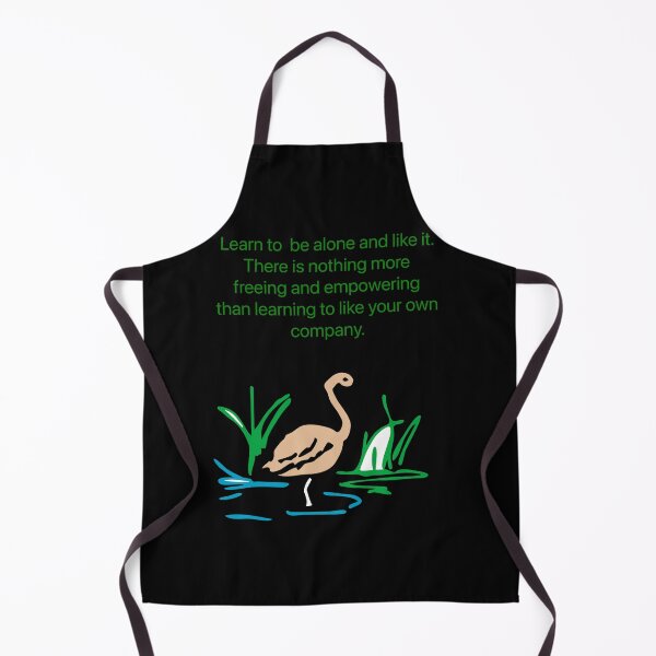 Item preview, Learn to be alone and to like it. There is nothing more freeing and empowering than learning to like your own company. designed and sold by Kidzx6.