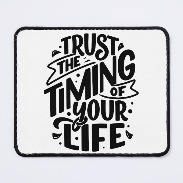 Item preview, Trust The Timing of Your Life (black) designed and sold by Daluyong.