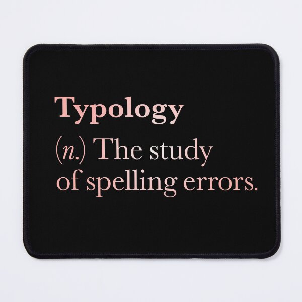 Item preview, Typology: The study of spelling errors v.4 designed and sold by x1brett.