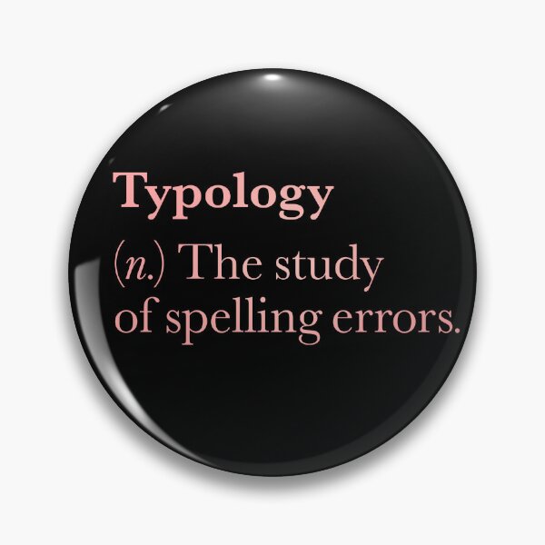 Item preview, Typology: The study of spelling errors v.5 designed and sold by x1brett.