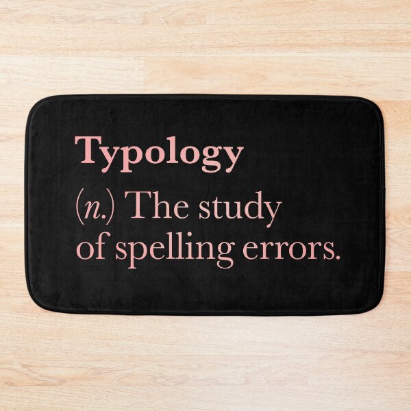 Item preview, Typology: The study of spelling errors v.5 designed and sold by x1brett.