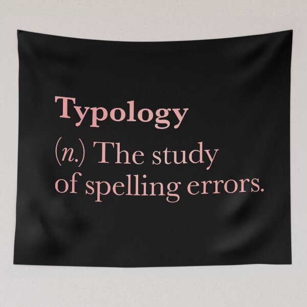 Item preview, Typology: The study of spelling errors v.5 designed and sold by x1brett.