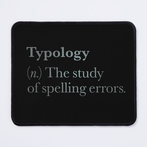 Item preview, Typology: The study of spelling errors v.6 designed and sold by x1brett.