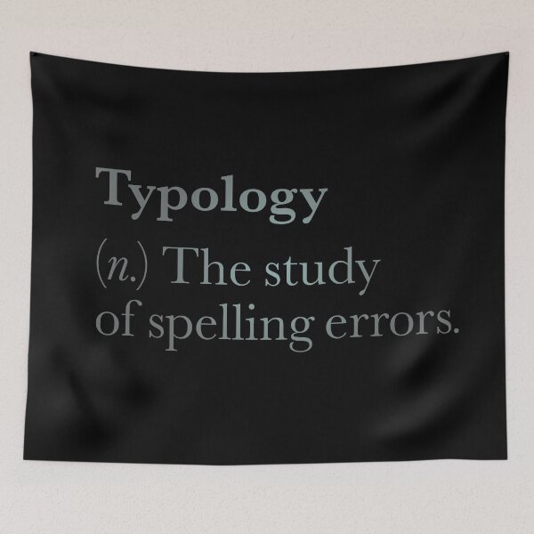 Item preview, Typology: The study of spelling errors v.6 designed and sold by x1brett.