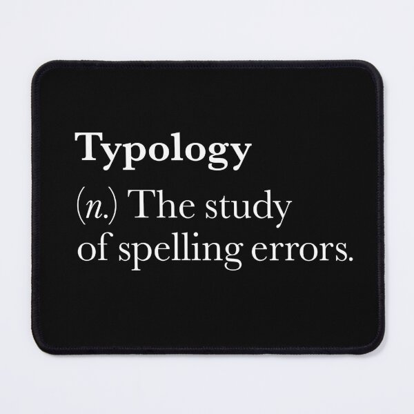 Item preview, Typology: The study of spelling errors v.9 designed and sold by x1brett.