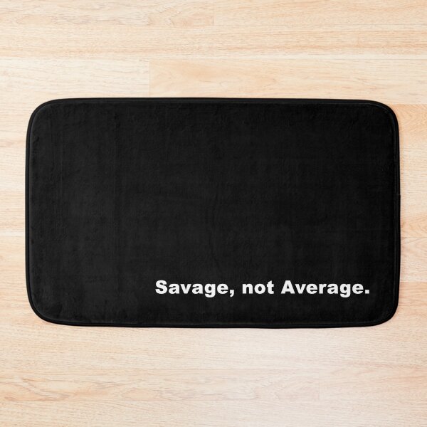 Item preview, SAVAGE, not Average. | TYPOGRAPHY DESIGN designed and sold by N-square.