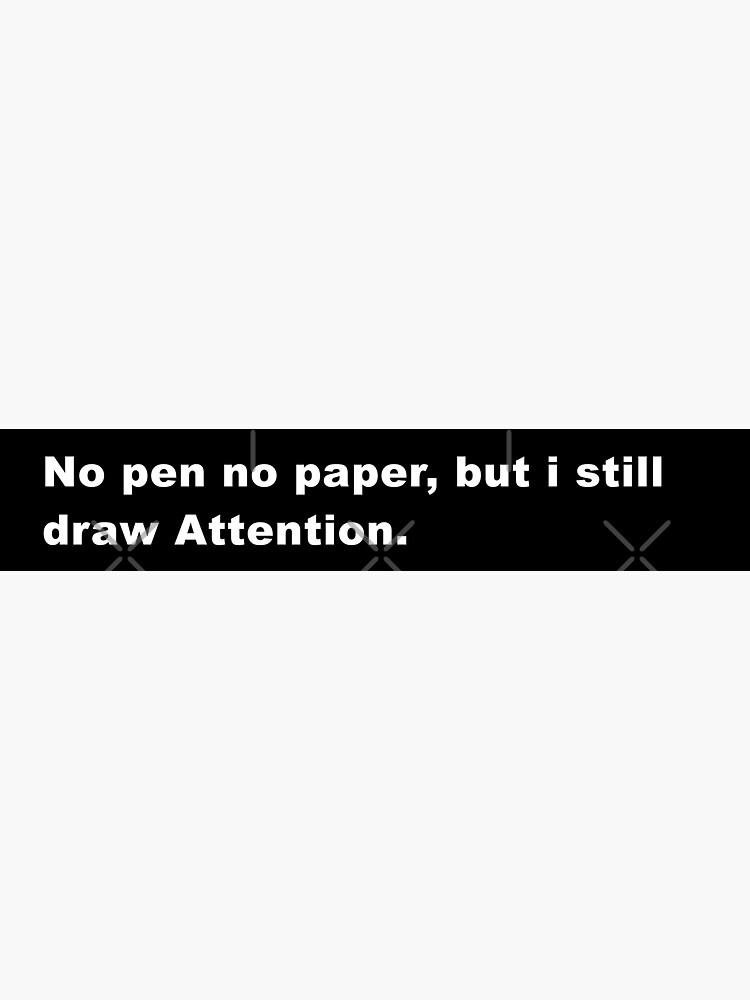 "No pen no paper, but i still draw Attention. TYPOGRAPHY DESIGN