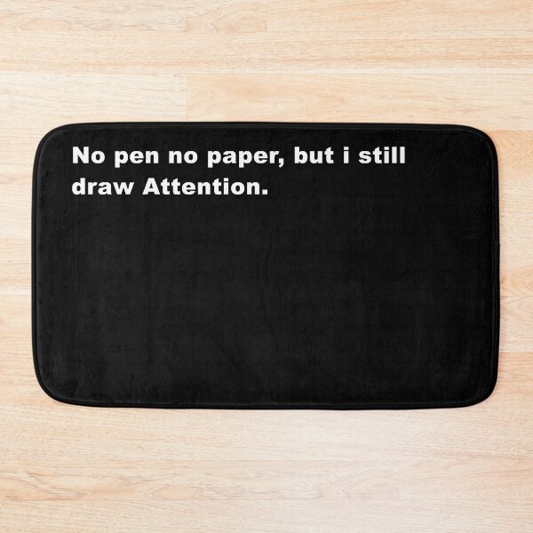 Item preview, No pen no paper, but i still draw Attention. | TYPOGRAPHY DESIGN designed and sold by N-square.