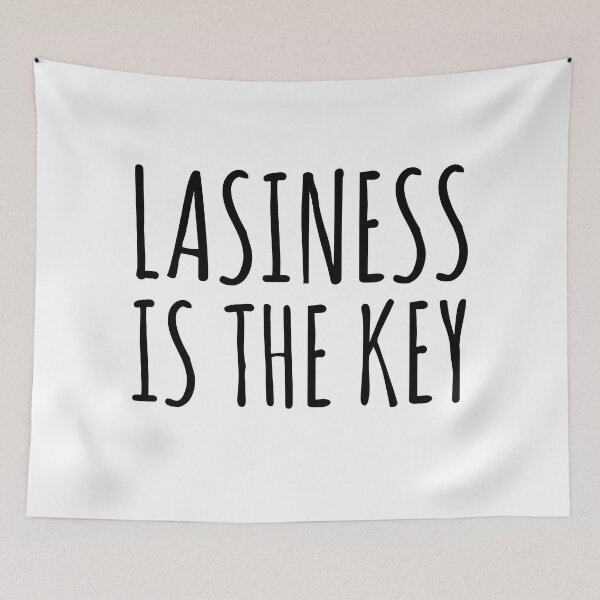 Item preview, Laziness is The Key - Funny Lazy Quote designed and sold by EnzoVectorism.