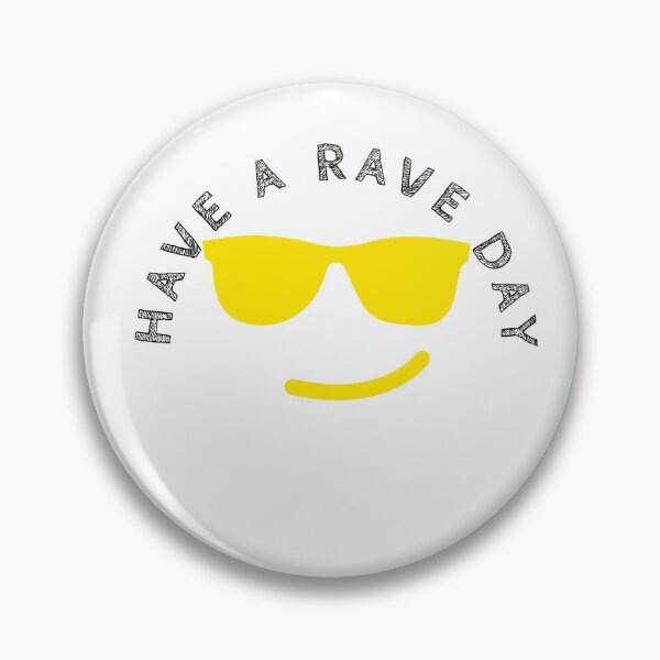 Item preview, have a rave day - the perfect gift for ravers designed and sold by GeoffBeattie.