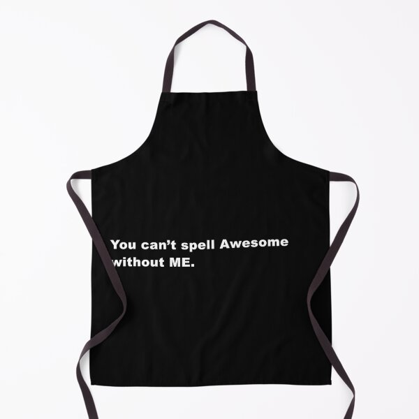 Item preview, You can't spell Awesome without ME. | TYPOGRAPHY DESIGN designed and sold by N-square.