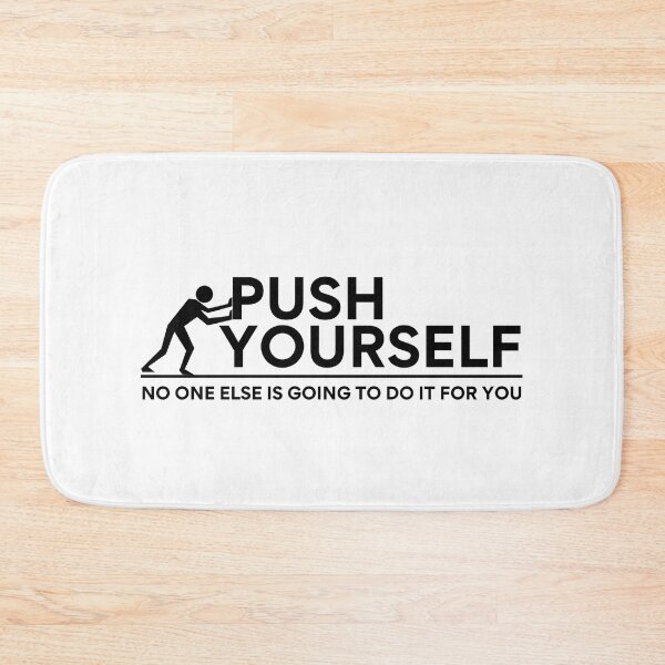 Item preview, Push yourself no one else is going to do it for you  designed and sold by 5thseason-shop.