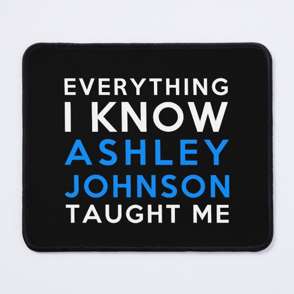 Artikelvorschau, Ashley Johnson - Alles, was ich weiß entworfen und verkauft von 2Girls1Shirt.