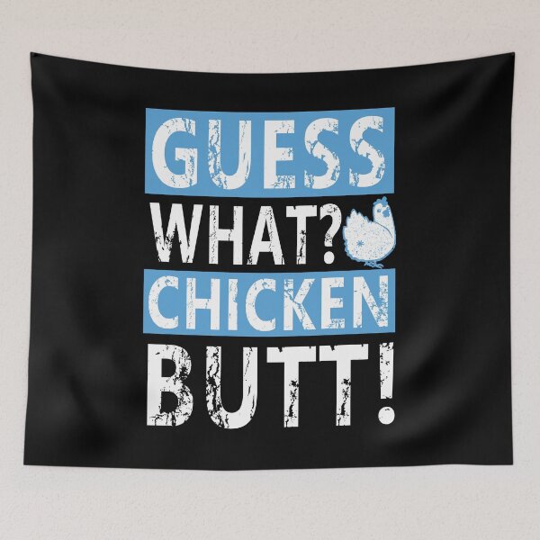 Item preview, Guess What? Chicken Butt designed and sold by Xx4thseasonxX.