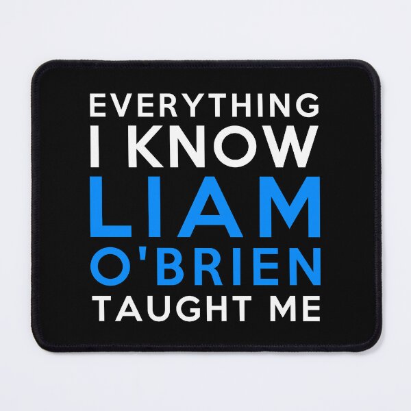 Item preview, Liam O'Brien - Everything I know designed and sold by 2Girls1Shirt.