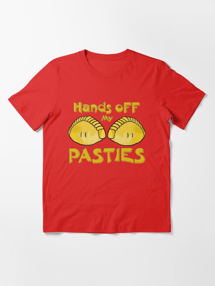 Cornish pasty fun, Hands off my Pasties , Funny Design Essential T-Shirt  for Sale by Surfer Dave Designs