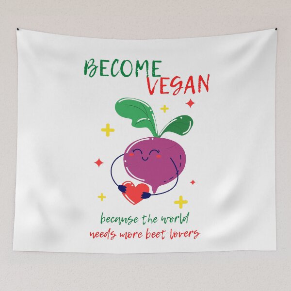 Item preview, Become Vegan Because The World Needs More Beet Lovers designed and sold by PatternBestFan.