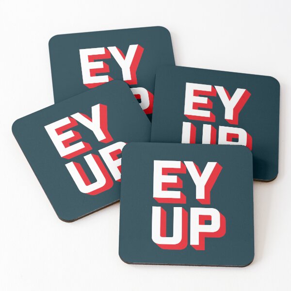 Item preview, Ey Up – Yorkshire Slang Merchandise designed and sold by DeafblindDesign.
