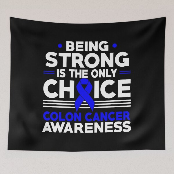 Item preview, Being Strong Is The Only Choice Colon Cancer Awareness designed and sold by Adolfo114.