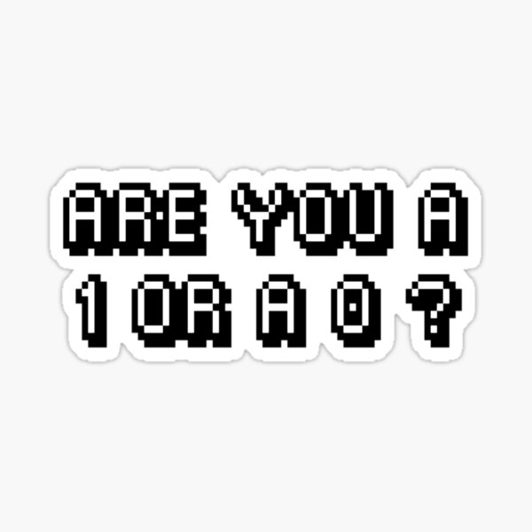 Item preview, are you a one or a zero? designed and sold by wardraw.