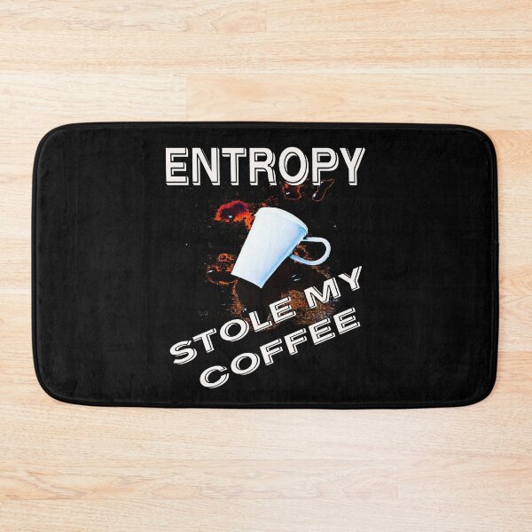 Item preview, Entropy stole my coffee designed and sold by CottagePop.