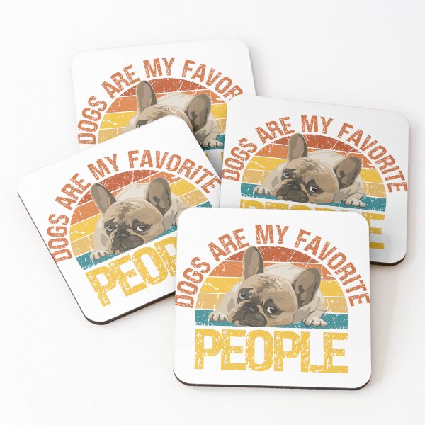 Item preview, Dogs Are My Favorite People French Bulldogs designed and sold by Babytopia.