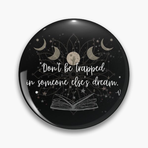 Item preview, "Don't be trapped in someone else's dream." -V. Design ver.1 designed and sold by TaeMoonic.
