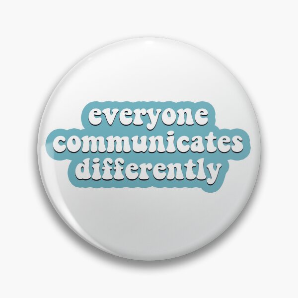 Item preview, Everyone communicates differently designed and sold by Inclusemuse  Lifestyle.