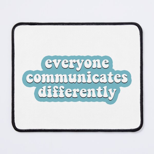 Item preview, Everyone communicates differently designed and sold by Inclusemuse Lifestyle.
