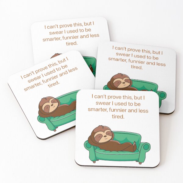 Item preview, I can’t prove this, but I swear I used to be smarter, funnier and les tired.  designed and sold by Kidzx6.