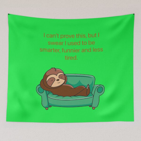 Item preview, I can’t prove this, but I swear I used to be smarter, funnier and les tired.  designed and sold by Kidzx6.