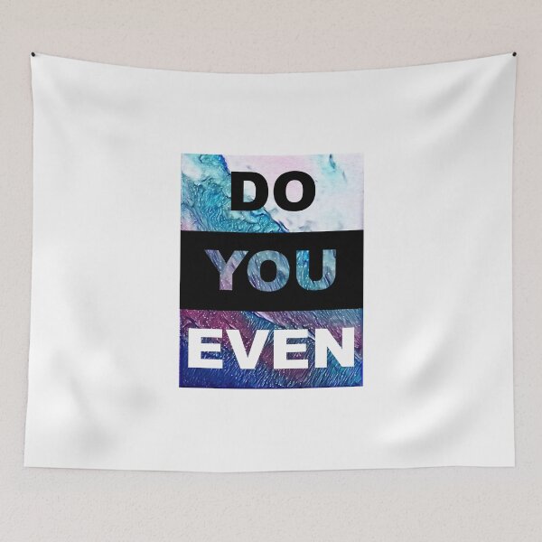 Item preview, Do You Even designed and sold by AstroRisq.