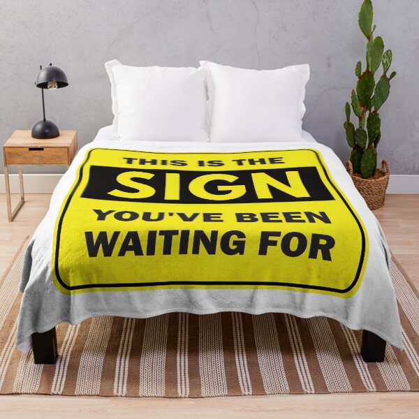 Item preview, This is the Sign You've Been Waiting For - Funny road street sign designed and sold by Rhu Creations.