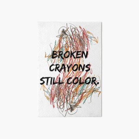 Broken Crayons Art Board Print
