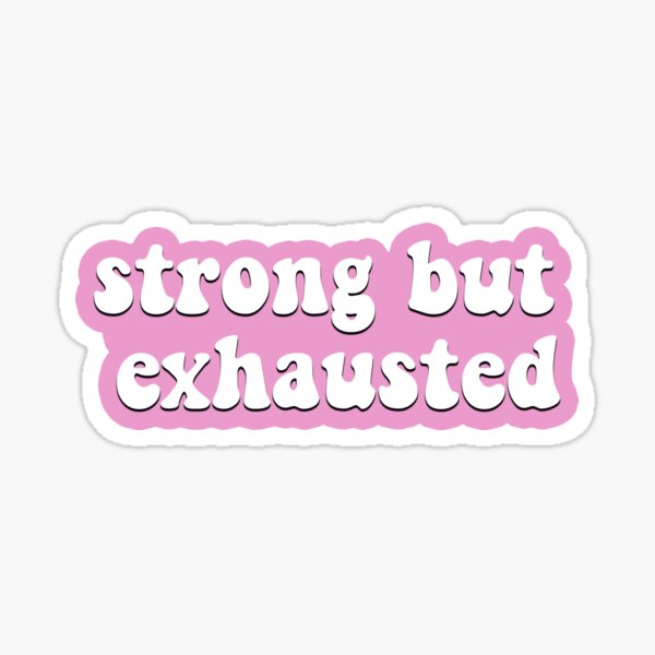 Item preview, Strong but exhausted designed and sold by Inclusemuse  Lifestyle.
