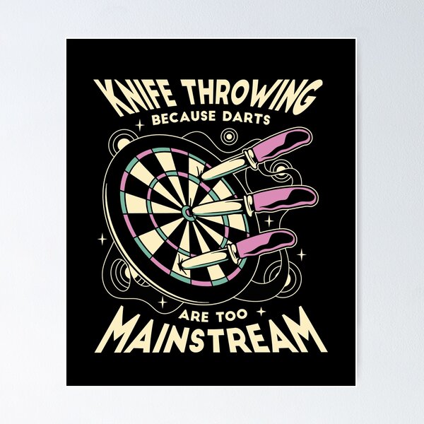 Item preview, Knife Throwing Because Darts are Too Mainstream designed and sold by Fun-T-Shirts.