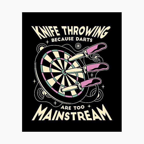 Item preview, Knife Throwing Because Darts are Too Mainstream designed and sold by Fun-T-Shirts.